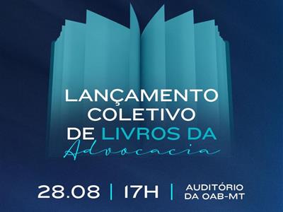 Foto da Notícia: OAB-MT e ESA-MT chamam autores para lançamento coletivo de livros jurídicos, evento está na programação do mês da advocacia